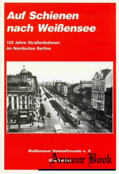 Auf Schienen nach Weissensee: 125 Jahre Strassnbahn im Norden Berlins