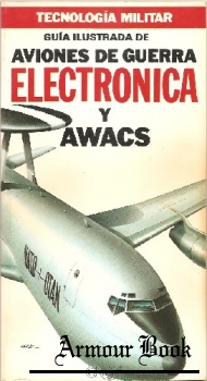Guia Ilustrada de Aviones de Guerra Electronica Y AWACS [Tecnologia Militar]