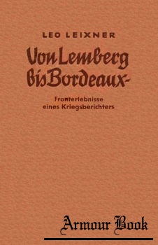 Von Lemberg Bis Bordeaux: Fronterlebnisse Eines Kreigsberichters [Franz Eher Nachfolger]