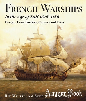 French Warships in the Age of Sail 1626-1786: Design, Construction, Careers and Fates [Seaforth Publishing]