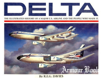Delta: An Airline and its Aircraft [Paladwr Press]