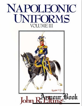 Napoleonic Uniforms Volume III [Emperor’s Press]