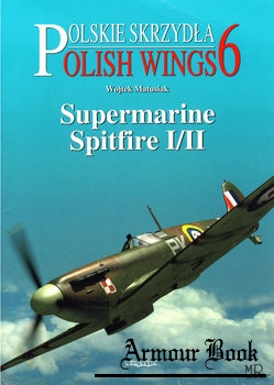 Supermarine Spitfire I/II [Polskie Skrzydla / Polish Wings 06]