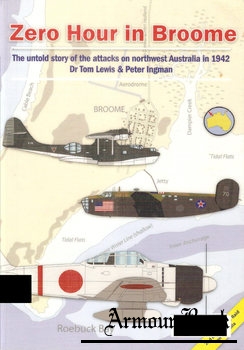 Zero Hour in Broome: The Untold Story of the Attacks on Northwest Australia in 1942 [Avonmore Books]