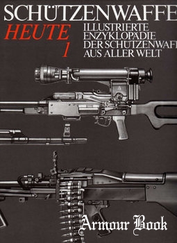 Schutzenwaffen Heute (1945-1985) Band 1 [Militarverlag der DDR]