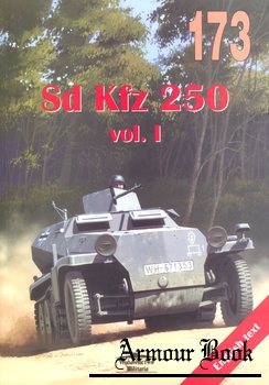 Sd Kfz 250 Vol.I [Wydawnictwo Militaria 173]