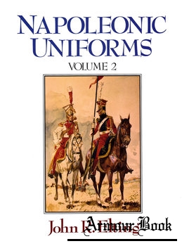 Napoleonic Uniforms Volume II [MacMillan Publishing Company]