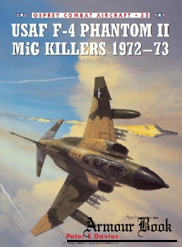 USAF F-4 Phantom II MiG Killers 1972-1973 [Osprey Combat Aircraft 55]