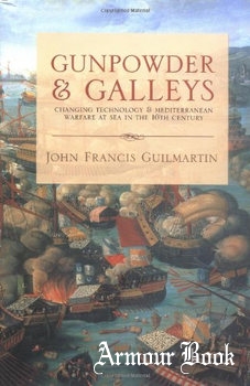 Gunpowder and Galleys [Conway Maritime Press]