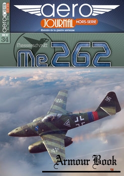 Messerschmitt Me 262 [Aero Journal Hors-Serie №34]