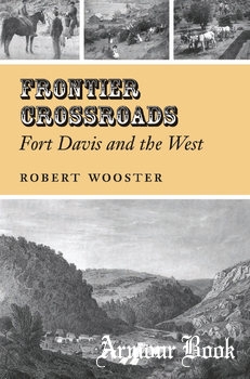 Frontier Crossroads: Fort Davis and the West [Texas A&M University Press]