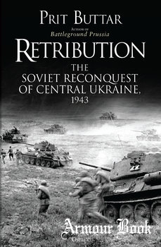 Retribution: The Soviet Reconquest of Central Ukraine 1943 [Osprey General Military]
