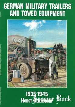 German Military Trailers and Towed Equipment 1935-1945 [Schiffer Publishing]
