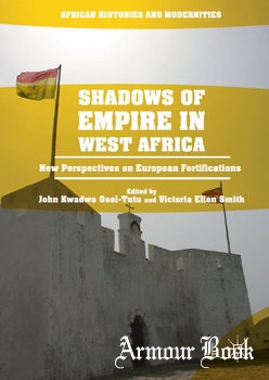 Shadows of Empire in West Africa: New Perspectives on European Fortifications [Palgrave Macmillan]