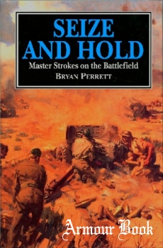 Seize and Hold: Master Strokes on the Battlefield [Arms and Armour]