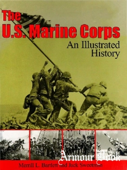 The U.S. Marine Corps: An Illustrated History [Naval Institute Press]