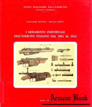 L’Armamento Individuale DellEsercito dal 1861 al 1943 [Ufficio Storico SME]