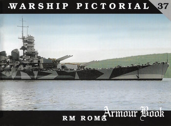 Regia Marina Roma [Warship Pictorial 37]