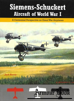 Siemens-Schuckert Aircraft of WWI [Great War Aviation Centennial Series №12]