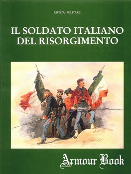 Il Soldato Italiano del Risorgimento [Rivista Militare]