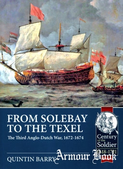 From Solebay to the Texel: The Third Anglo-Dutch War 1672-1674 [Helion & Company]