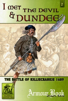 I Met the Devil and Dundee: The Battle of Killiecrankie 1689 [Partizan Battledress №2]