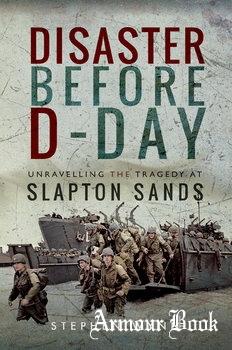 Disaster Before D-Day [Pen & Sword]