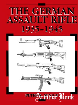The German Assault Rifle 1935-1945 [Paladin Press]