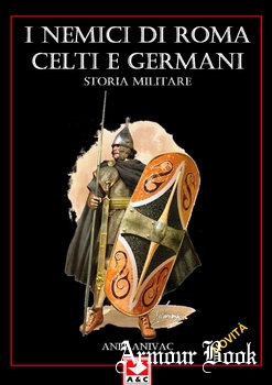 Nemici di Roma: Celti e Germani [Quaderni di Guerra №3]