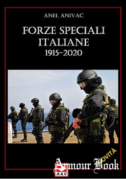Forze Speciali Italiane 1915-2020 [Quaderni di Guerra №7]
