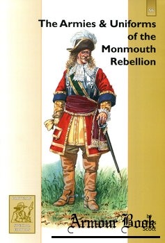 The Armies and Uniforms of the Monmouth Rebellion [Partizan Press]
