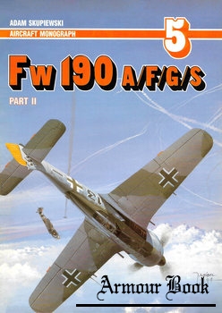 Fw 190 A/F/G/S (Part II) [Aircraft Monograph 5]