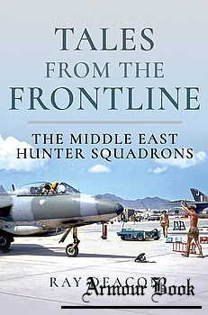 Tales From the Frontline: The Middle East Hunter Squadrons [Pen &amp; Sword]