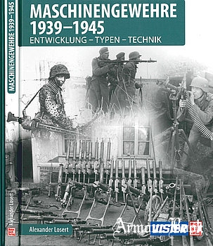 Maschinengewehre 1939-1945: Entwicklung - Typen - Technik [Motorbuch Verlag]