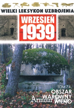 Obszar Warowny Wilno (Wielki Leksykon Uzbrojenia. Wrzesien 1939 Tom 74)