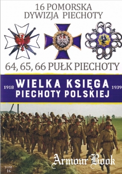 16 Pomorska Dywizja Piechoty [Wielka Ksiega Piechoty Polskiej 1918-1939 Tom 16]