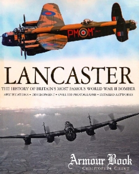 Lancaster: The History of Britain's Most Famous World War II Bomber [Parragon Books]