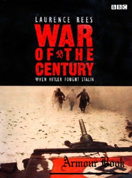War of the Century: When Hitler Fought Stalin [BBC]