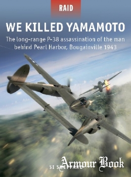 We Killed Yamamoto [Osprey Raid 53]