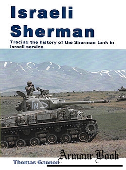 Israeli Sherman: Tracing the History of the Sherman Tank in Israeli Service [Darlington Productions]