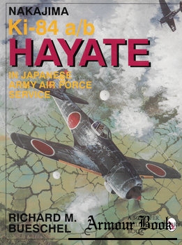 Nakajima Ki-84 a/b Hayate in Japanese Army Air Force Service [Schiffer Military/Aviation History]