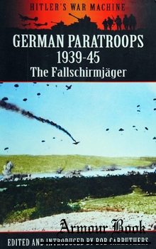 German Paratroops 1939-1945: The Fallschirmjager [Pen & Sword]