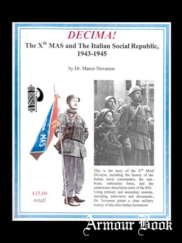 Decima! The Xth MAS and the Italian Social Republic 1943-1945 [Axis Europa Books]