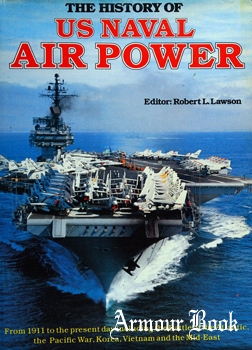 The History of US Naval Air Power [The Military Press]