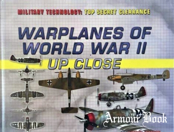 Warplanes of World War II Up Close