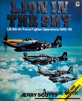Lion in the Sky: US 8th Air Force Fighter Operations 1942-45 [Patrick Stephens]