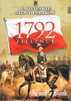 Zielence 1792 [Zwycieskie Bitwy Polakow Tom 37]