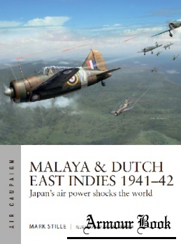 Malaya & Dutch East Indies 1941-1942 [Osprey Air Campaign 19]
