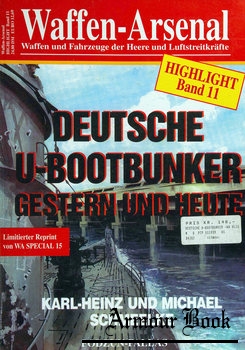 Deutsche U-Bootbunker Gestern und Heute [Waffen-Arsenal Highlight Band 11]