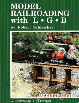 Model Railroading With LGB [Greenberg Publications]